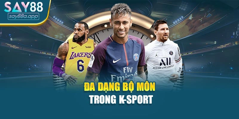 Đa dạng bộ môn trong K-Sport