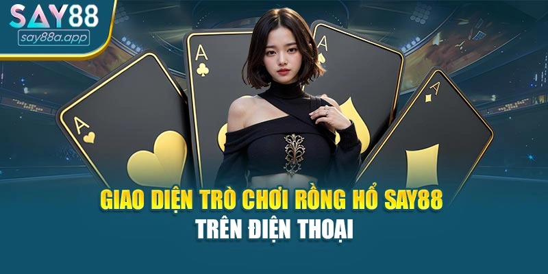 Giao diện trò chơi Rồng Hổ SAY88 trên điện thoại