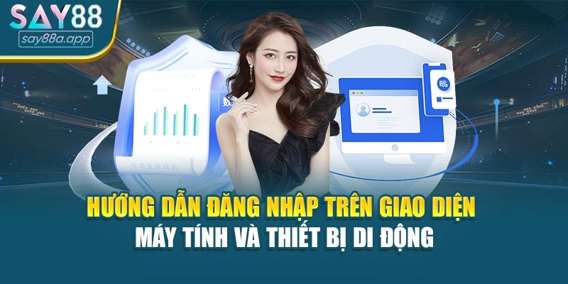 Hướng dẫn đăng nhập trên giao diện máy tính và thiết bị di động