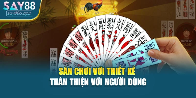 Sân chơi với thiết kế thân thiện với người dùng