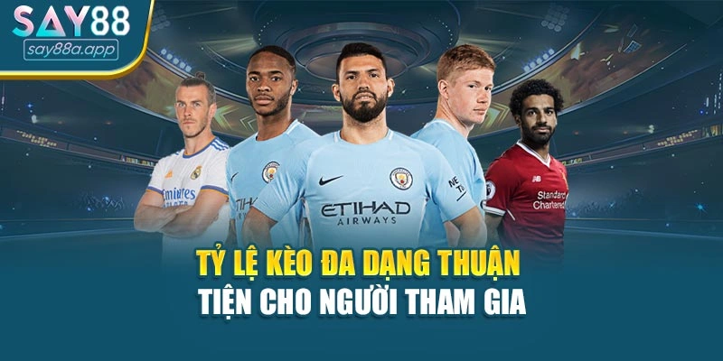 Tỷ lệ kèo đa dạng thuận tiện cho người tham gia