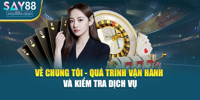 Về chúng tôi - Quá trình vận hành và kiểm tra dịch vụ