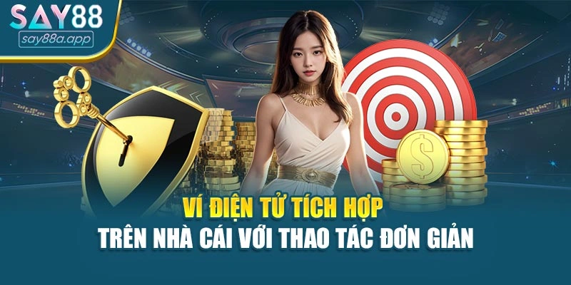 Ví điện tử tích hợp trên nhà cái với thao tác đơn giản